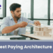 What Are the Highest Paying Architecture Jobs Today?